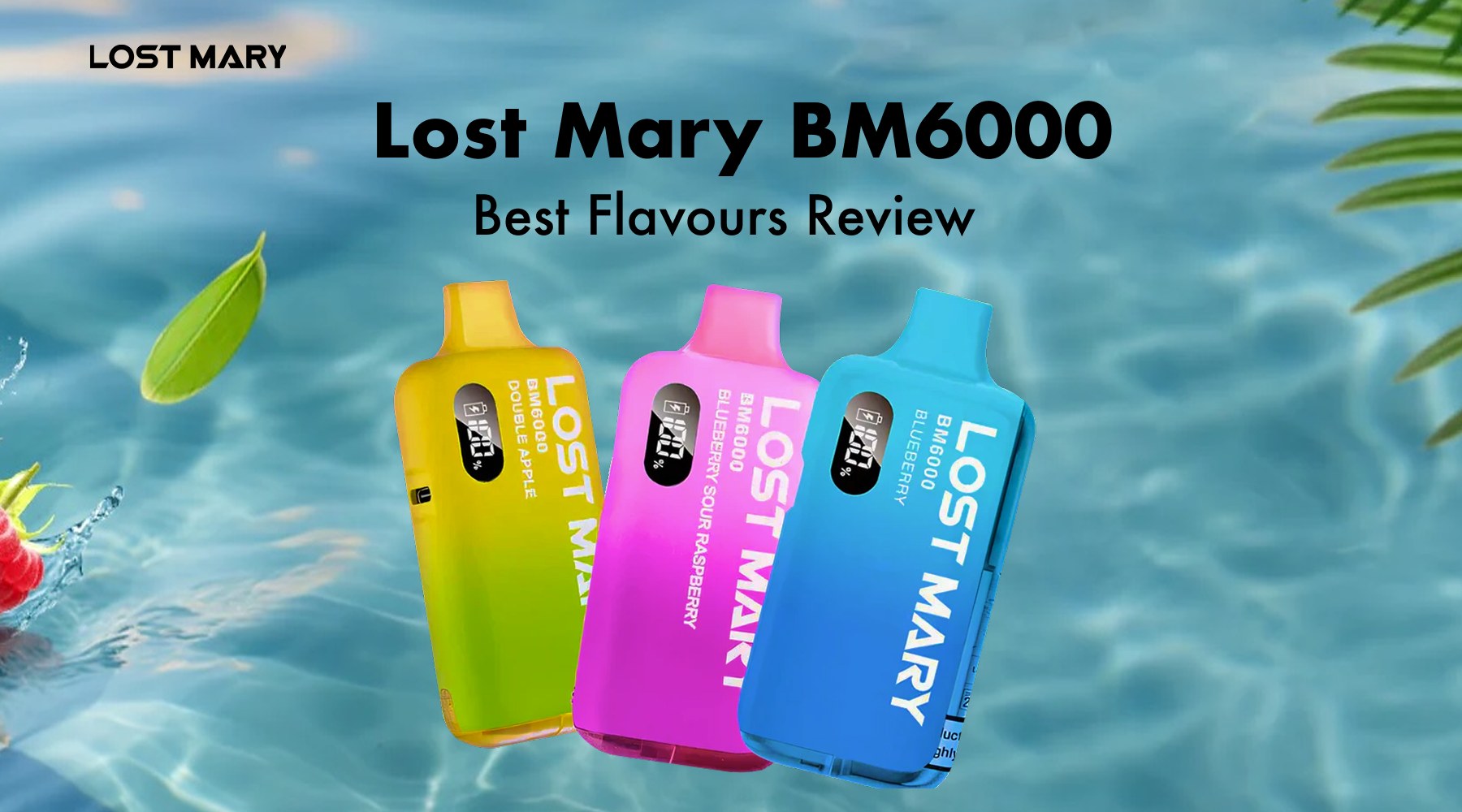 Top Lost Mary BM6000 Flavours